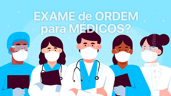 projeto cria exame ordem para medicos