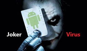 Qu'est ce que le Virus Joker qui a infecté des applications du Google Play Store? Joker Virus