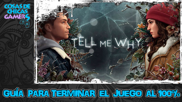 Guía Tell me why para completar el juego al 100%