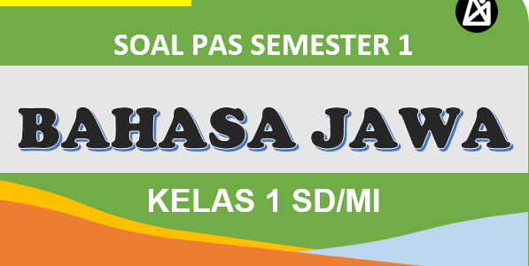 (Paket A) Soal dan Kunci PAS Ganjil Bahasa Jawa Kelas 1 SD/MI