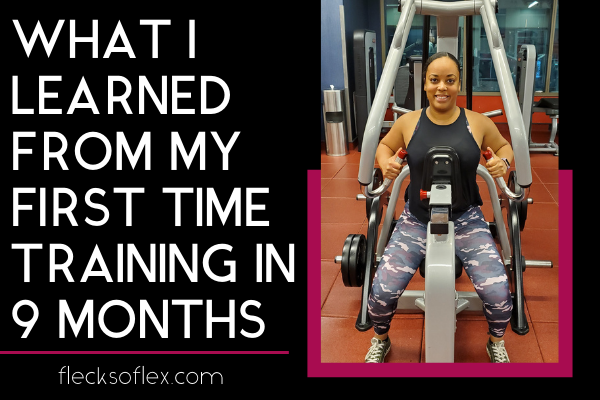 What I Learned My First Time Training in 9 Months