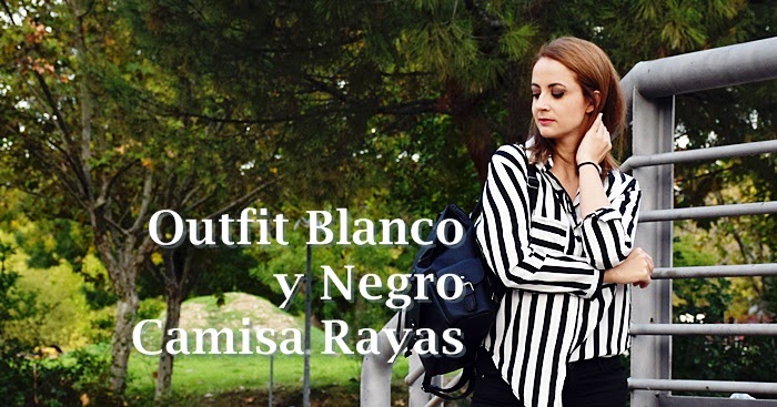 Outfit Blanco y Negro Camisa Rayas