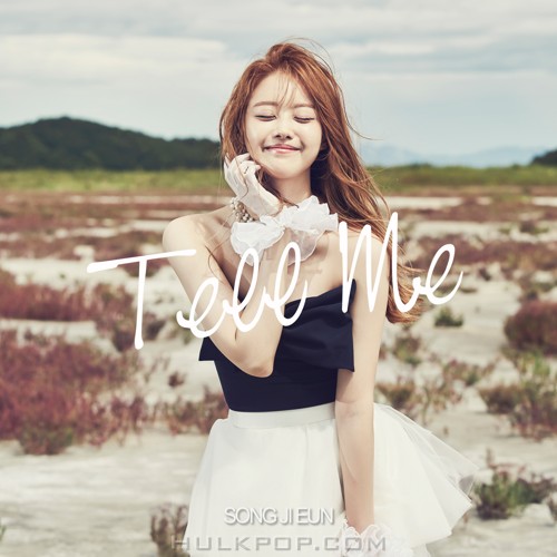 SONG JI EUN – Tell Me – Single
