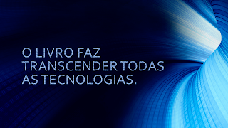 Desde os papiros o livro escrito em papel não será ultrapassado pela tecnologia digital. http//www.analiseagora.com/