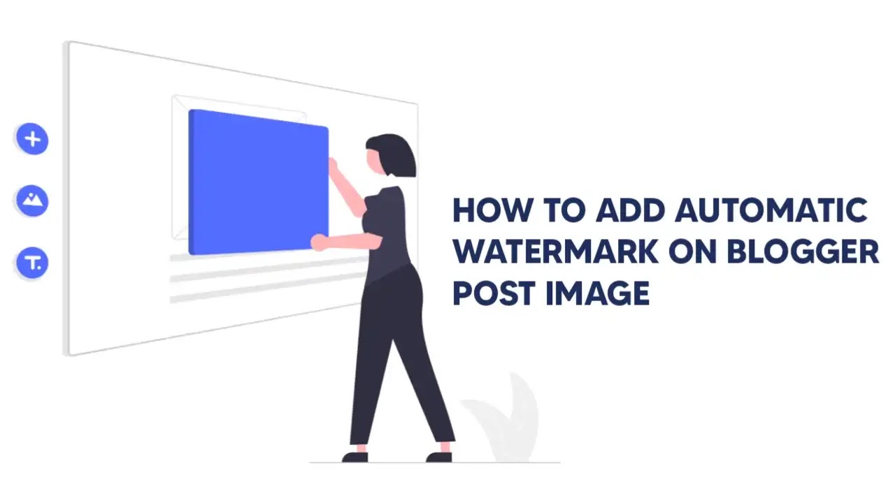 How to Add Automatic Watermark on images in Blogger The  Trick