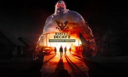 State of Decay 2 Juggernaut Edition Game Free Download