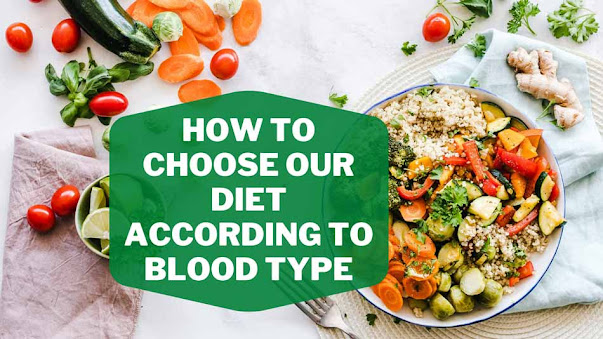 How to choose our diet according to blood type