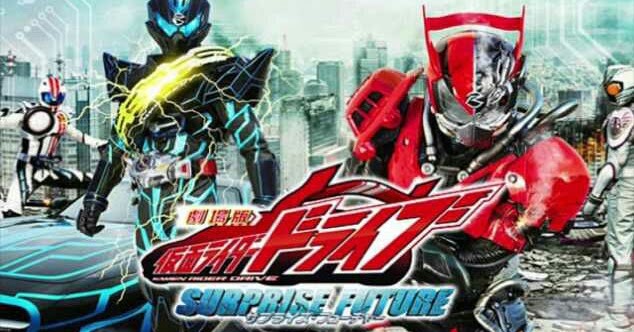Updete Kamen Rider Drive Surprise Future Subtitle Indonesia Super Anime Indonesia