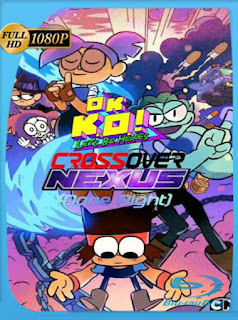 OK K.O.! Crossover Nexus (2018) HD [1080p] Latino [GoogleDrive] PGD
