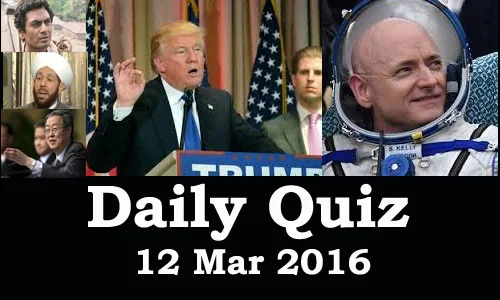 Daily Current Affairs Quiz - 12 Mar 2016