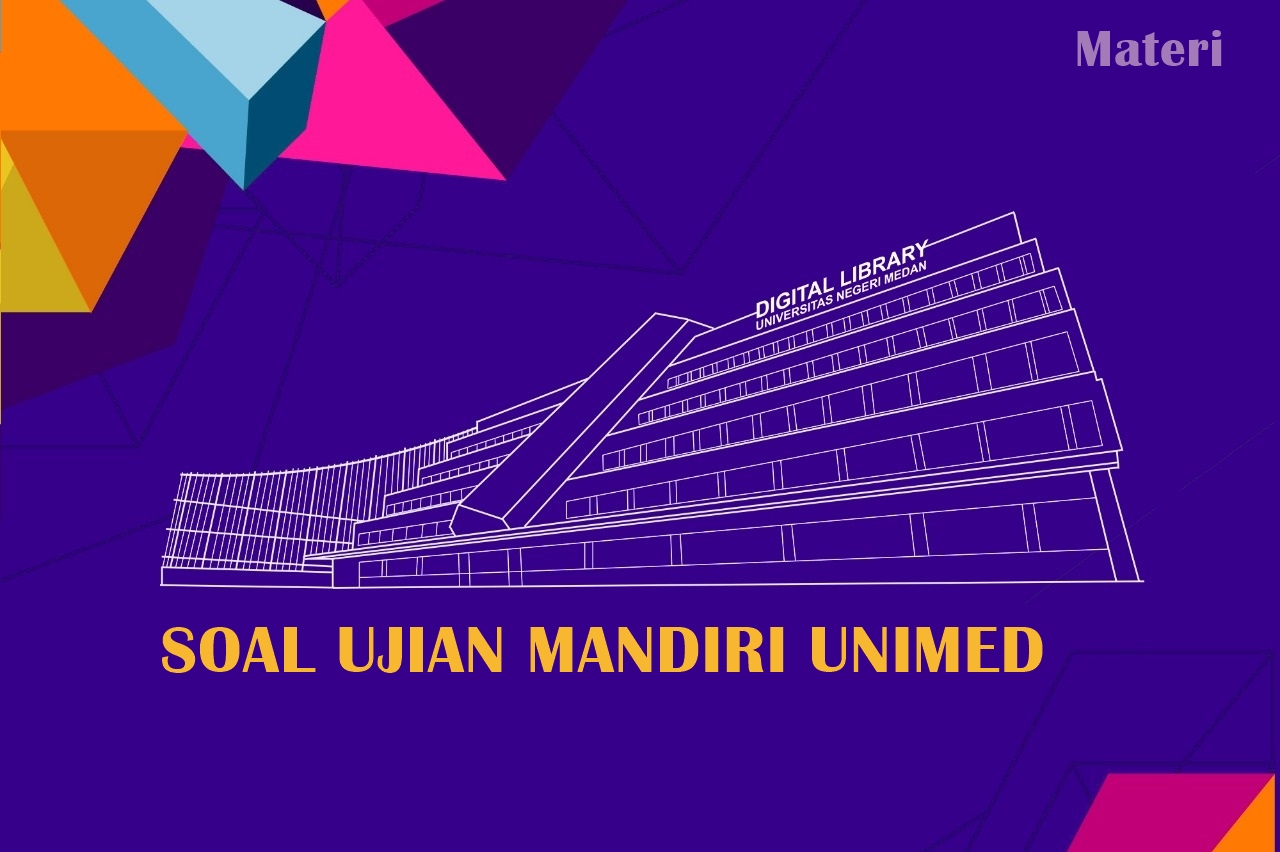 Materi Soal Ujian Mandiri Um Unimed 2020 2021 Soal Utbk Sbmptn 2021 Dan Pembahasan Pdf