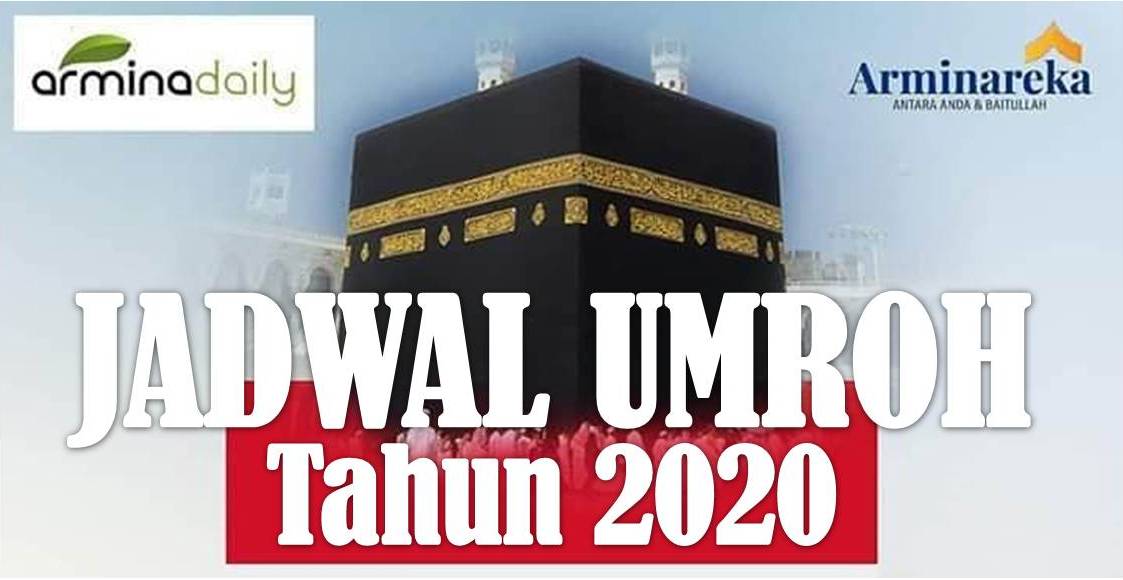 Jadwal Umroh 2020 Arminareka Perdana Baitullah Plus