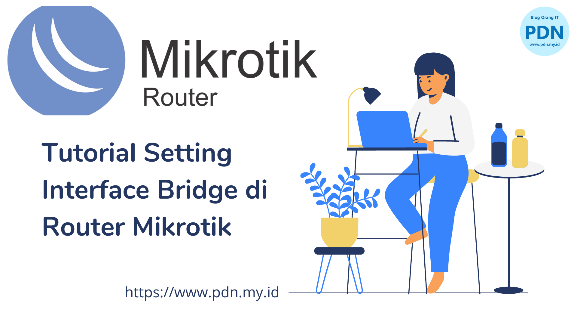 Tutorial Mudah Setting Bridge di Mikrotik dan Penjelasan Lengkapnya