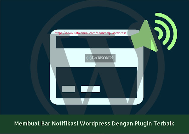 Membuat Bar Notifikasi WordPress Dengan Plugin Terbaik