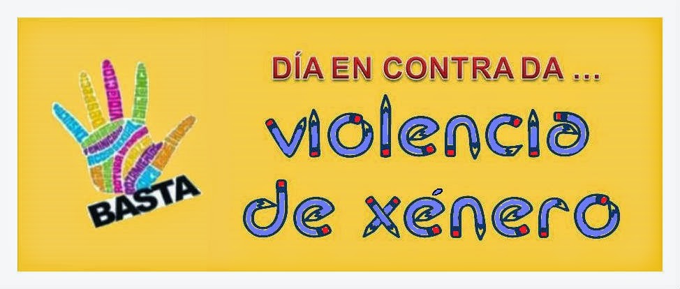 DÍA INTERNACIONAL CONTRA A VIOLENCIA DE XÉNERO