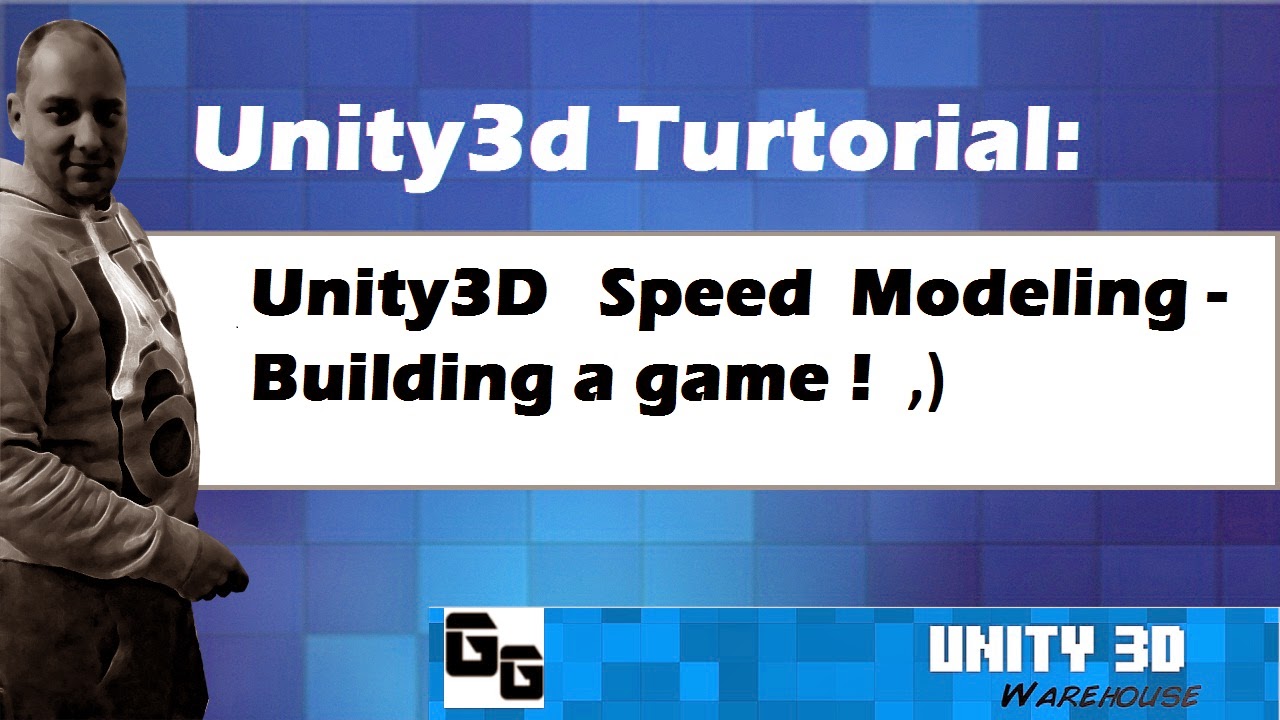 Unity3D Speed 3D Modeling - Building a game ! 2 ~ Unity3D WAREHOUSE