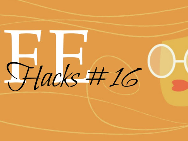 Life Hacks #16...