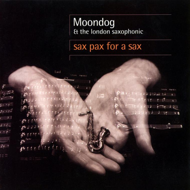 Moondog & the london saxophonic - sax pax for a sax