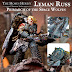Leman Russ, Rules, Video, and Pre-Orders are Up