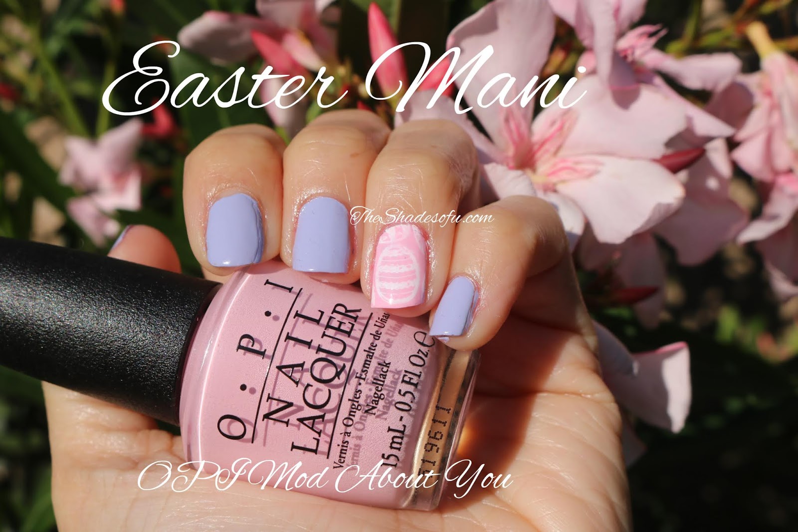 Easter Mani and Nail Look: OPI Mod About You - The Shades Of U