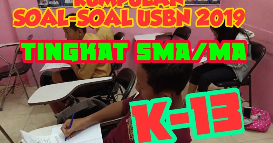 Kumpulan Soal Soal Usbn Tahun 2019 Lengkap Prediksi Usbn 2020 Hots High Order Thinking Skill Ruang Para Bintang Berbagi Informasi Tentang Ptn Dan Pembahasan Soal Soal