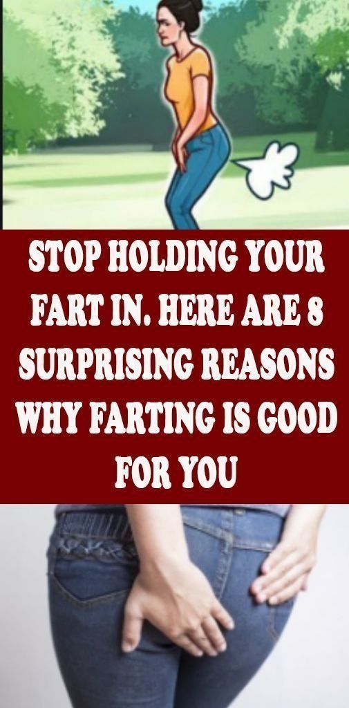 Stop Holding Your Farts In. Here Are 8 Surprising Reasons Why Farting