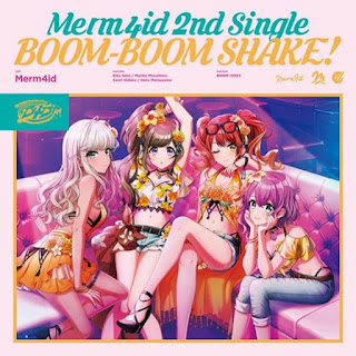 Merm4id - BOOM-BOOM SHAKE! (2nd Single) D4DJ