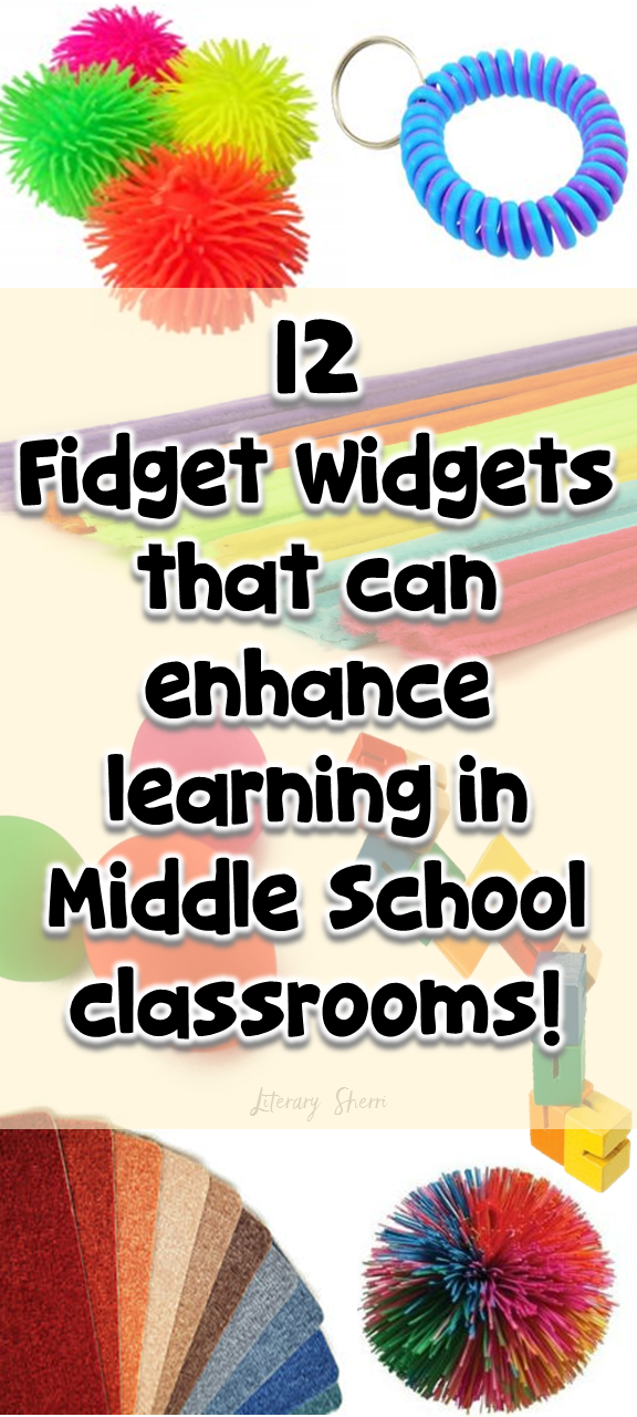 Literary Sherri Fidget Widgets Can Enhance Learning in Middle School