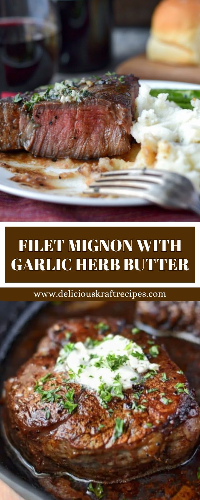 FILET MIGNON WITH GARLIC HERB BUTTER FILET MIGNON WITH GARLIC HERB BUTTER