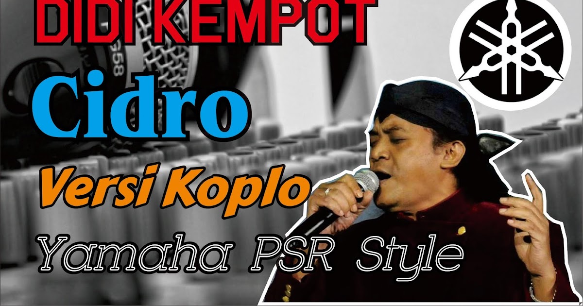 Style Dut Koplo Cidro Didi Kempot (Update kembali) Gratis Omyus Style Dut Koplo Cidro Didi Kempot (Update kembali) Gratis Omyus