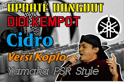 Style Dut Koplo Cidro - Didi Kempot (Update kembali) Gratis 