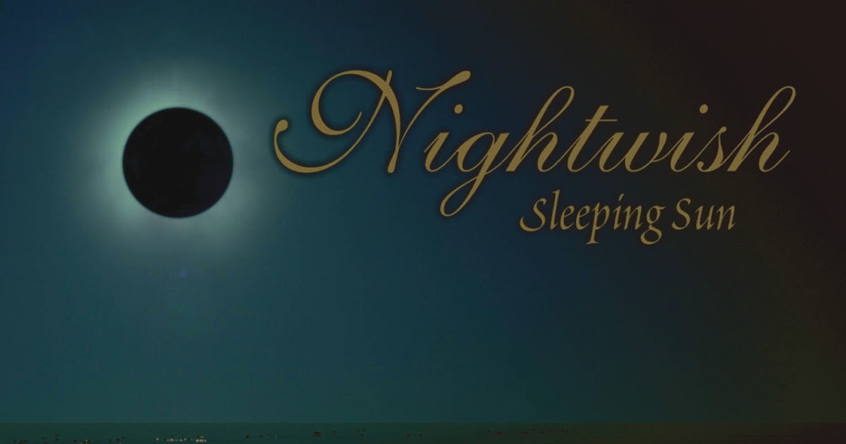 Nightwish sleeping sun. Nightwish sleeping sun flac. Аквитания sleeping sun. Слипинг сан. Nightwish sleeping sun.