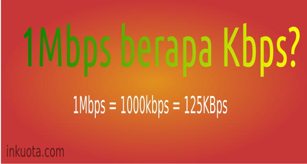 1Mbps Berapa Kbps Ya Ini Detail Dan Cara Hitungnya Caraguha 1mbps-berapa-kbps-ya-ini-detail-dan-cara-hitungnya-caraguha