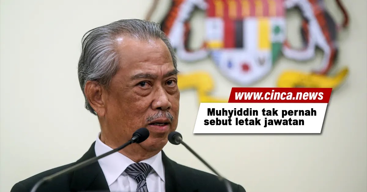 Muhyiddin letak jawatan terkini