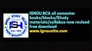 IGNOU BCA all semester books/blocks/Study materials/syllabus new revised free download