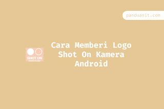 Cara Memberi Logo Shot On Kamera Android