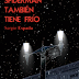 "Spiderman también tiene frío" de Sergio Espada