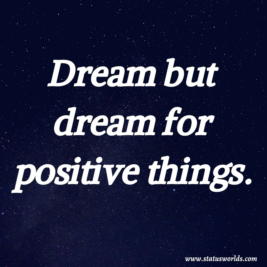 Dream Captions, Status & Quotes About Dream [ 2021 ] For Those Who Has Dream Status World