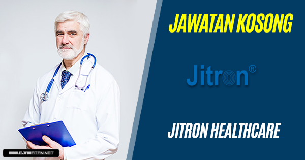 jawatan kosong jitron healthcare 2018