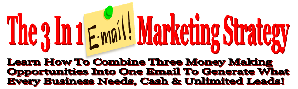 The 3 In 1 Email Marketing Strategy