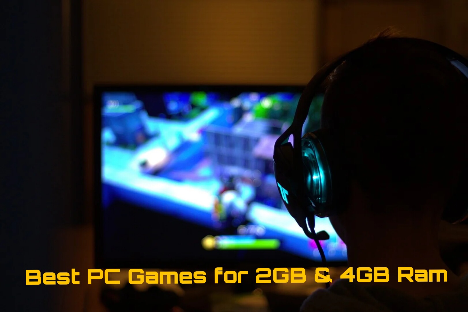 Best Pc Games For 2GB Ram And 4gb Ram PC 2021 Readerscook