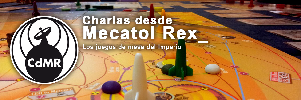 Charlas desde Mecatol Rex