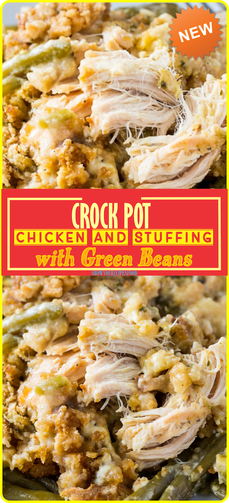 Crock Pot Chicken and Stuffing with Green Beans | Show You Recipes
