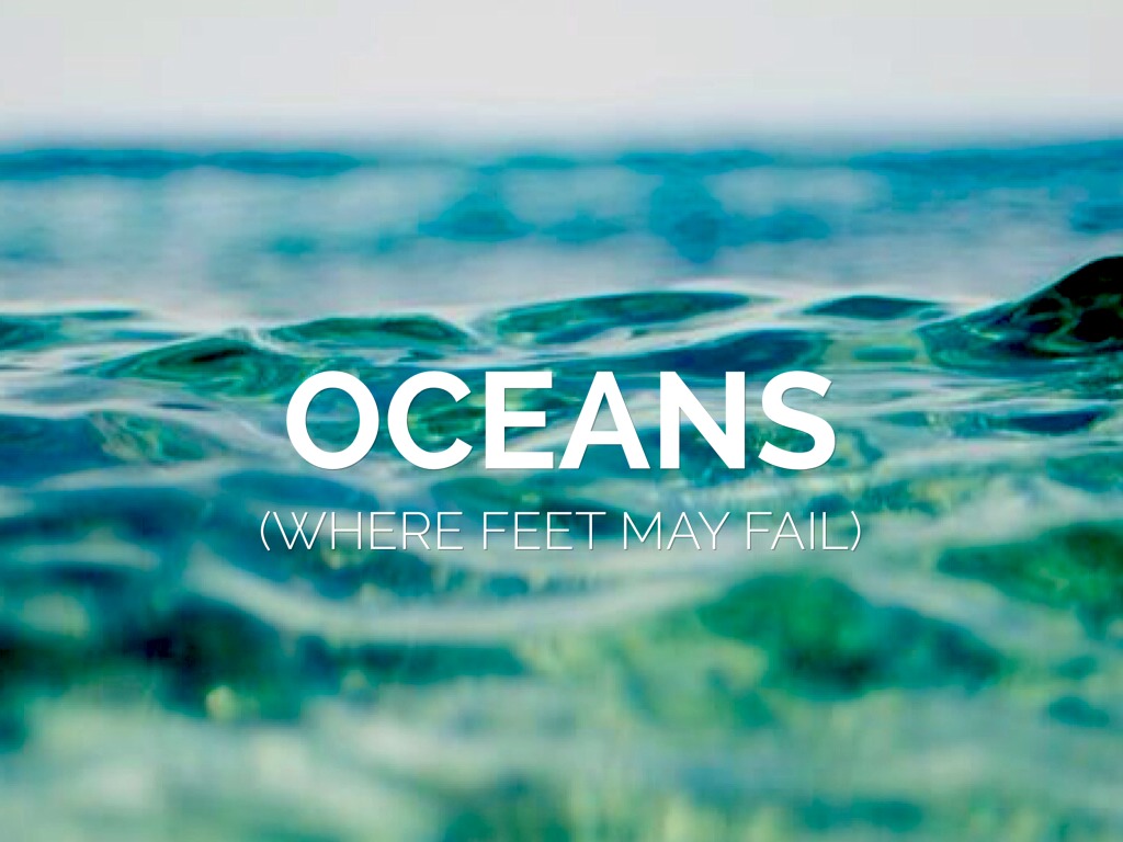 Lyrics Music Hillsong United Oceans Where Feet May Fail