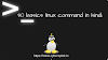 30 basics linux commands for beginners in hindi.