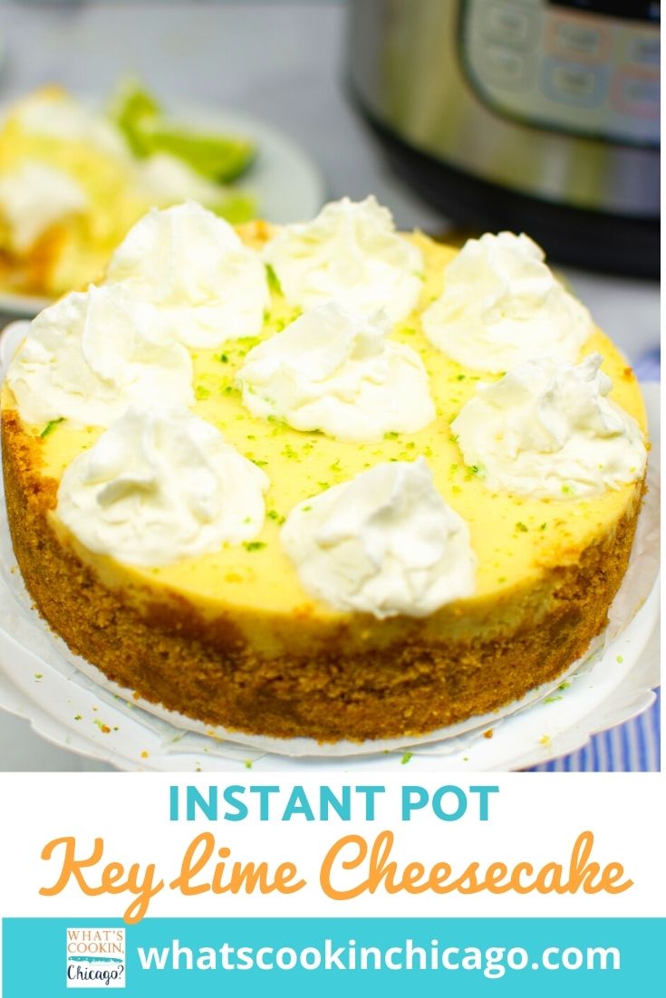 Instant Pot Key Lime Cheesecake What's Cookin' Chicago