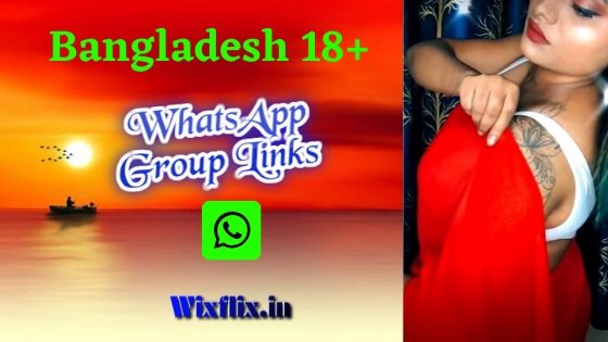 BANGLADESH 18+ WHATSAPP GROUP LINKS