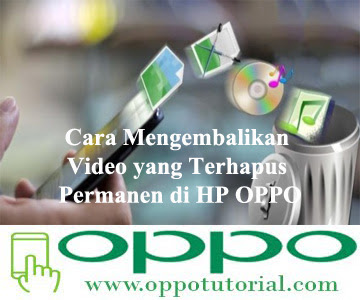 Cara Mengembalikan Video Yang Terhapus Permanen Di Hp Oppo Oppotutorial Cara Mengembalikan Video Yang Terhapus Permanen Di Hp Oppo Oppotutorial