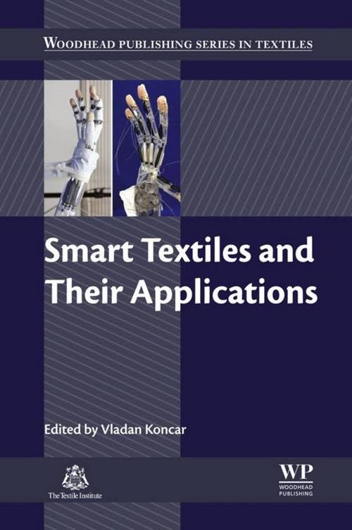 Smart Textiles and Their Applications Edited by Vladan Koncar Textile