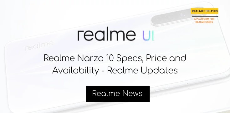 Realme Narzo 10 Specs, Price and Availability - Realme Updates